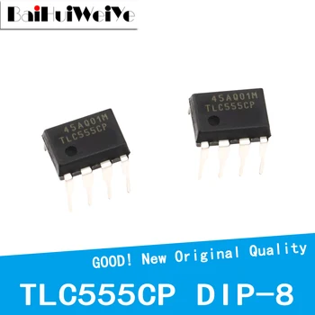 10 шт./лот, TLC555CP, Таймер TLC555, CMOS DIP-8, новый чипсет хорошего качества