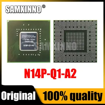 100% Новый чипсет N14P-Q1-A2 BGA