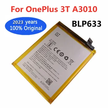 2023 Новый Оригинальный Аккумулятор 3400 мАч BLP633 Для мобильного телефона OnePlus 3T + A3010/One Plus 3T A3010, Высококачественные Аккумуляторы в наличии