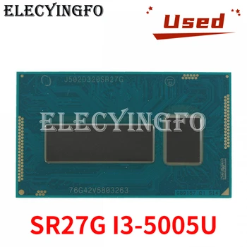 Восстановленный чипсет SR27G I3-5005U I3 5005U BGA, протестированный на 100%, хорошо работает