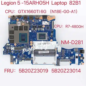 для Lenovo Legion 5P-15ARH05H Материнская плата ноутбука 82B1 Процессор: R7-4800H Графический процессор: N18E-G0-A1 6G DDR4 FRU: 5B20Z23019 5B20Z23014 NM-D281