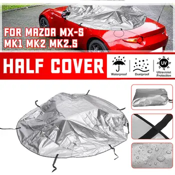 Черная Щепка Наполовину Автомобильный Чехол для Mazda MX-5 MK1 MK2 MK2.5 Водонепроницаемый Протектор Крыши 420D